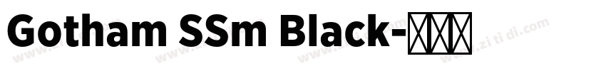 Gotham SSm Black字体转换
